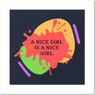 a nice girl is a nice girl Posters and Art